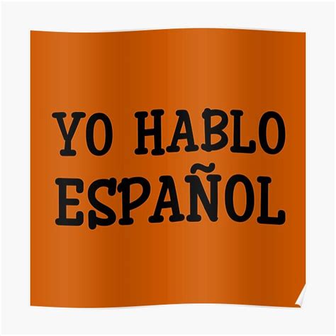 Yo Hablo Español Poster For Sale By Design Maniya Redbubble