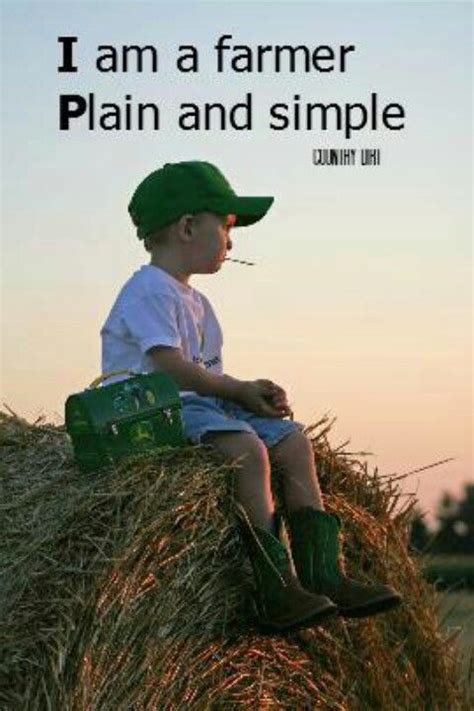 I Am A Farmer Plain And Simple But Farming Is Not A Simple Business