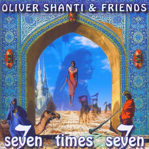 Seven Times Seven》 Oliver Shanti And Friends的专辑 Apple Music