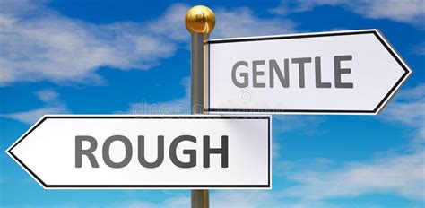Gentle Or Rough As A Choice In Life Pictured As Words Rough Gentle