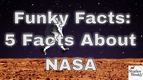 Studies Weekly Funky Facts 5 Facts About Nasa Youtube