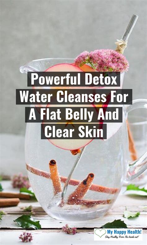 Powerful Detox Water Cleanses For A Flat Belly And Clear Skin Water