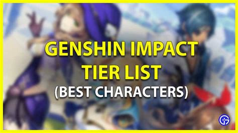 Genshin Impact Tier List Best Characters Ranked