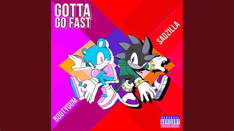 Gotta Go Fast Youtube