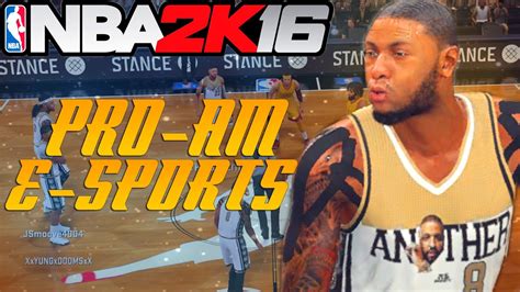 Nba 2k16 Pro Am Gameplay 40 Points Is Nba 2k16 Ready For E Sports