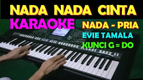 Nada Nada Cinta Evie Tamala Karaoke Nada Cowokpria Youtube