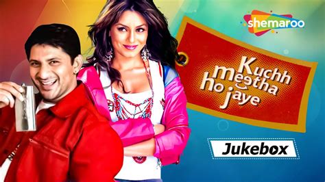 Kuchh Meetha Ho Jaye 2005 Movie Audio Jukebox Arshad Warsi Mahima