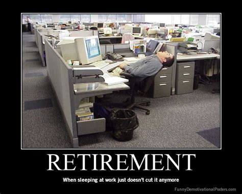 Funny Motivational Posters Retirement Motivational Posters For