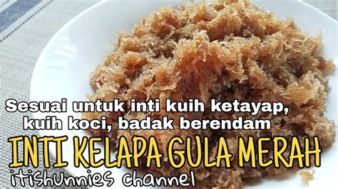 Penyediaan inti kelapa ini adalah dengan dalam satu periuk , masukkan gula melaka hancur, gula putih dan air bersama daun pandan. RESEPI Inti Kelapa Parut Gula Merah (inti untuk ketayap ...