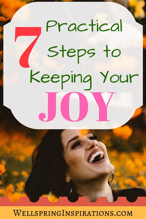 7 Practical Steps To Keeping Your Joy Wellspring Inspirations