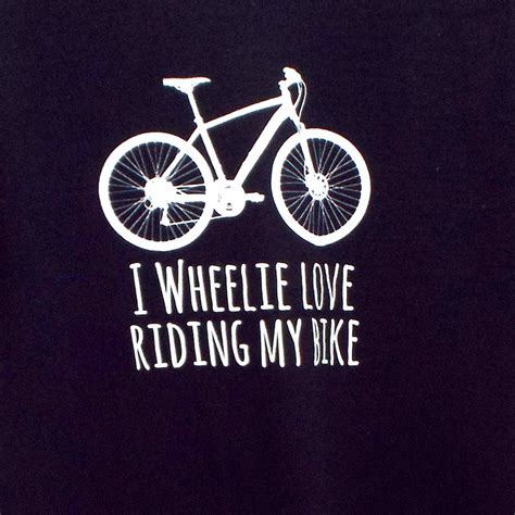 I Wheelie Love Riding My Bike Mens T Shirt By Kelly Connor Designs