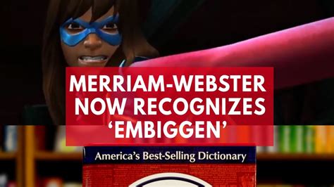 Merriam Webster Dictionary Adds 850 New Words Including Embiggen