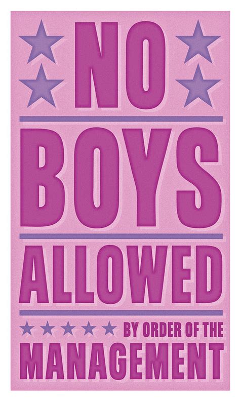 No Boys Allowed Digital Art By John W Golden Fine Art America