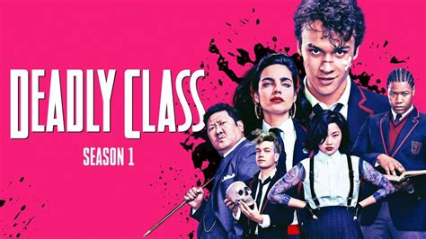 Watch Deadly Class · Season 1 Full Episodes Online Plex