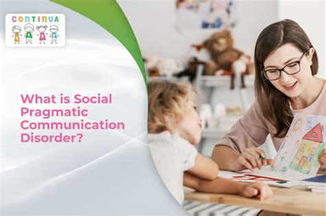 What Is Social Pragmatic Communication Disorder Continua Kids