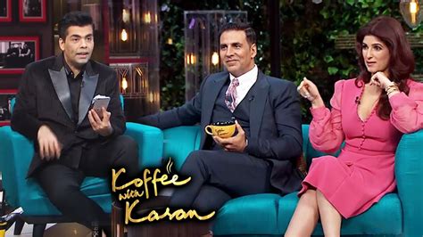 Akshay Kumar And Twinkle On Koffee With Karan Season 5 Youtube