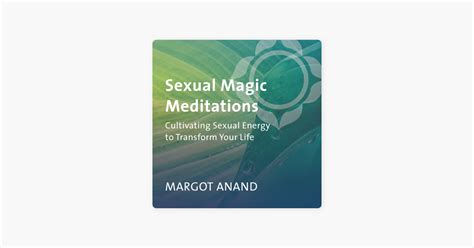 ‎sexual Magic Meditations Cultivating Sexual Energy To Transform Your