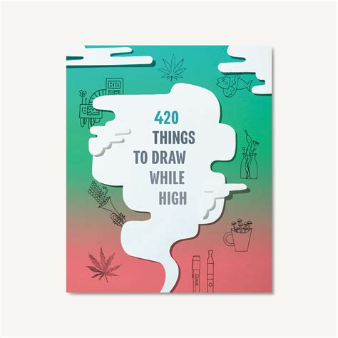 420 Things To Draw While High Chronicle Books