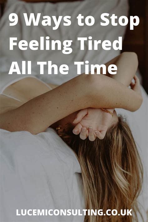 How To Stop Feeling Tired All The Time Lucemi Consulting Feel Tired