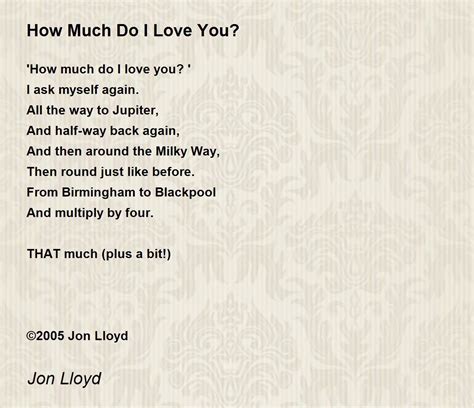 How Much Do I Love You Poem By Jon Lloyd Poem Hunter