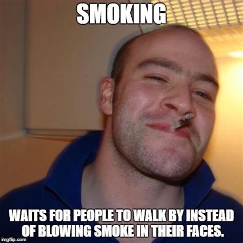 Im All Against Smoking But At Least People Have The Physical Ability