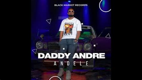 Andele By Daddy Andre Ft Nina Roz Official Lyrics Youtube