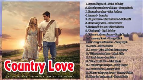 classic relaxing country love songs greatest romantic country songs of all time youtube