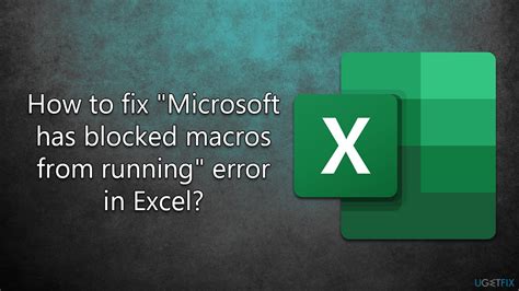 How To Fix Microsoft Has Blocked Macros From Running Error In Excel