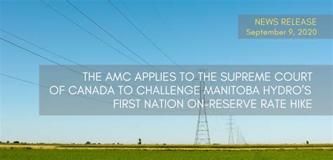 The Amc Applies To The Supreme Court Of Canada To Challenge Manitoba Hydros First Nation On