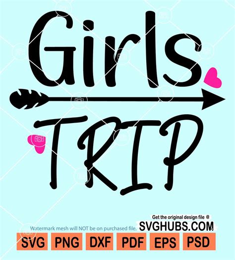 girls trip svg girl s weekend girl s vacation girl s party svg beach vibes svg