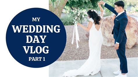 My Wedding Day Vlog Part 1 Youtube