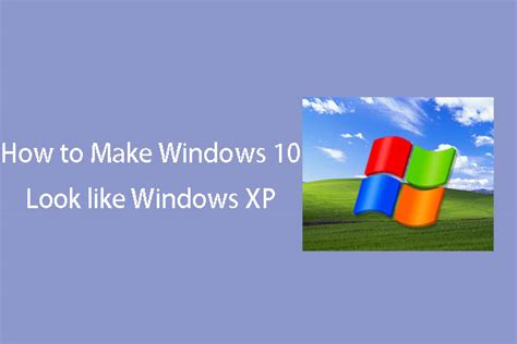 How To Turn Windows 10 Into Windows Xp Blog
