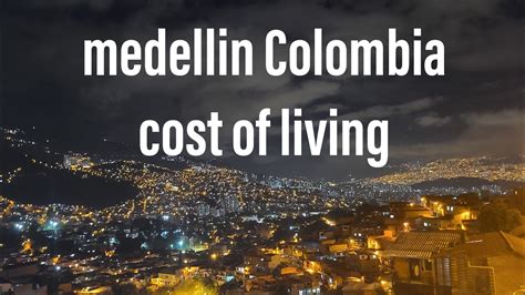 Cost Of Living Medellin Colombia Youtube
