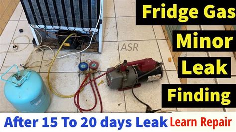 How To Check Gas Leak Fridge Minor Gas Leak How Find Learn Repair