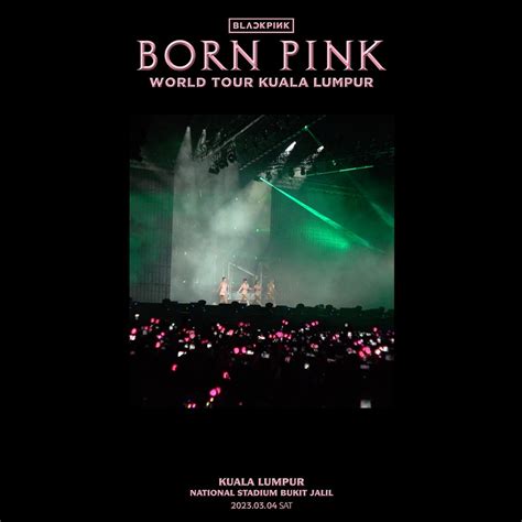 blackpink world tour [born pink] kuala lumpur highlight clip kuala lumpur blackpink world