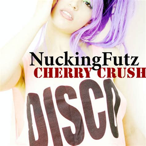Cherry Crush By Nuckingfutz Nucking Futz Free Listening On Soundcloud