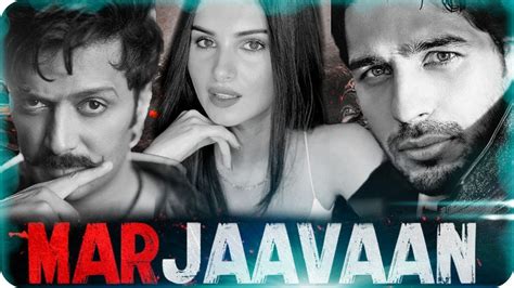 Marjaavaan Movie To Be Released On 22 November 2019 Movie Tadka