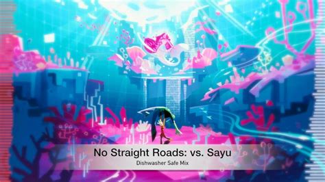 No Straight Roads Vs Sayu Dishwasher Safe Mix Youtube