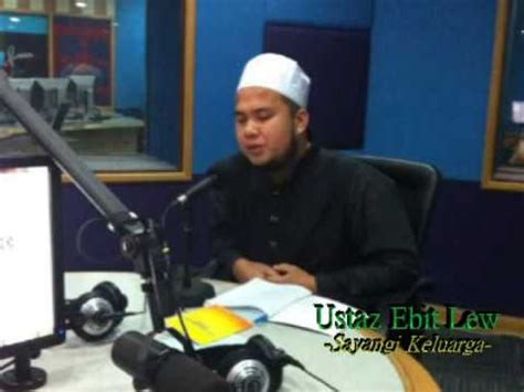 May 26, 2021 · next article ebit lew gets nod for palestine humanitarian mission. Ust Ebit Lew - Sayangi Keluarga - YouTube