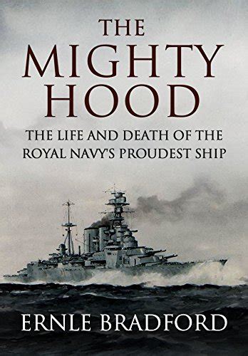 The Mighty Hood By Ernle Bradford Goodreads
