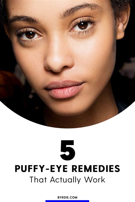 These Puffy Eye Remedies Actually Work Puffy Eyes Remedy Puffy Eyes Skin Treatments