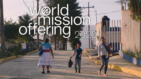 World Mission Offering 2020 Youtube