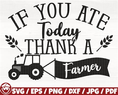 if you ate today thank a farmer svg eps png dxf pdf etsy uk