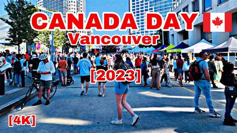 [4k] 🇨🇦canada day 2023 in vancouver canada place july 1st 2023