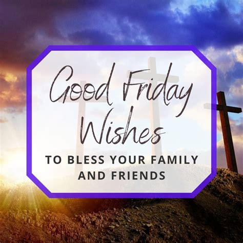 20 Good Friday Wishes to Bless Your Family and Friends