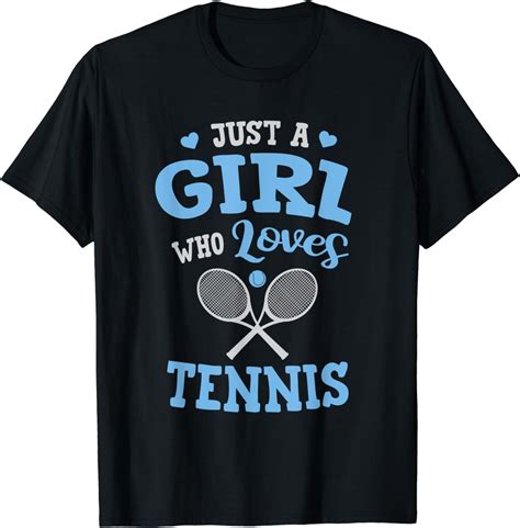 Just A Girl Who Loves Tennis Racket Sport Match Player Fan T Shirt