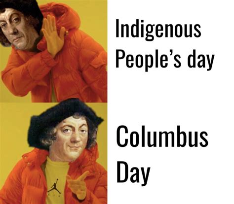 Columbus Meme By Averyangrygrape Memedroid