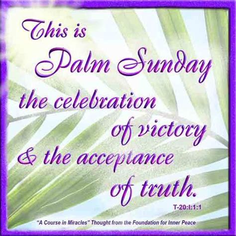 This Is Palm Sunday The Celebration Of Victory And The Acceptance Of