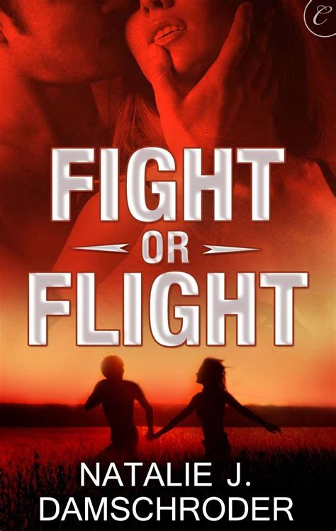 Fight Or Flight Natalie J Damschroder