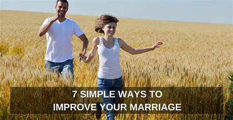 7 Simple Ways To Improve Your Marriage One Extraordinary Marriage
